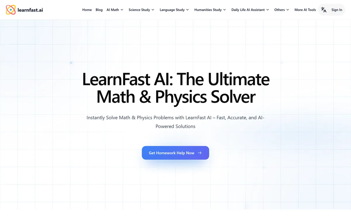 LearnFast AI homepage headed The Ultimate Math and Physics Solver with a homework help call to action